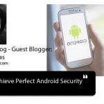 how-to-achieve-perfect-android-security