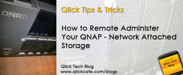 Remote Administer QNAP Network Attached Storage